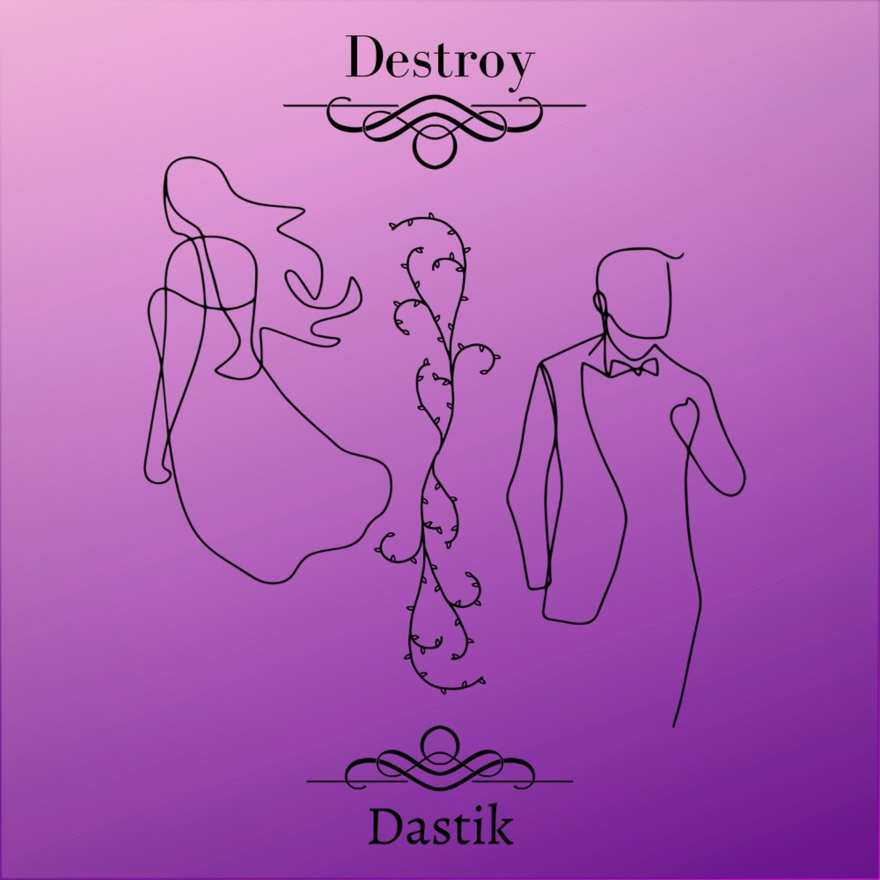 Destroy