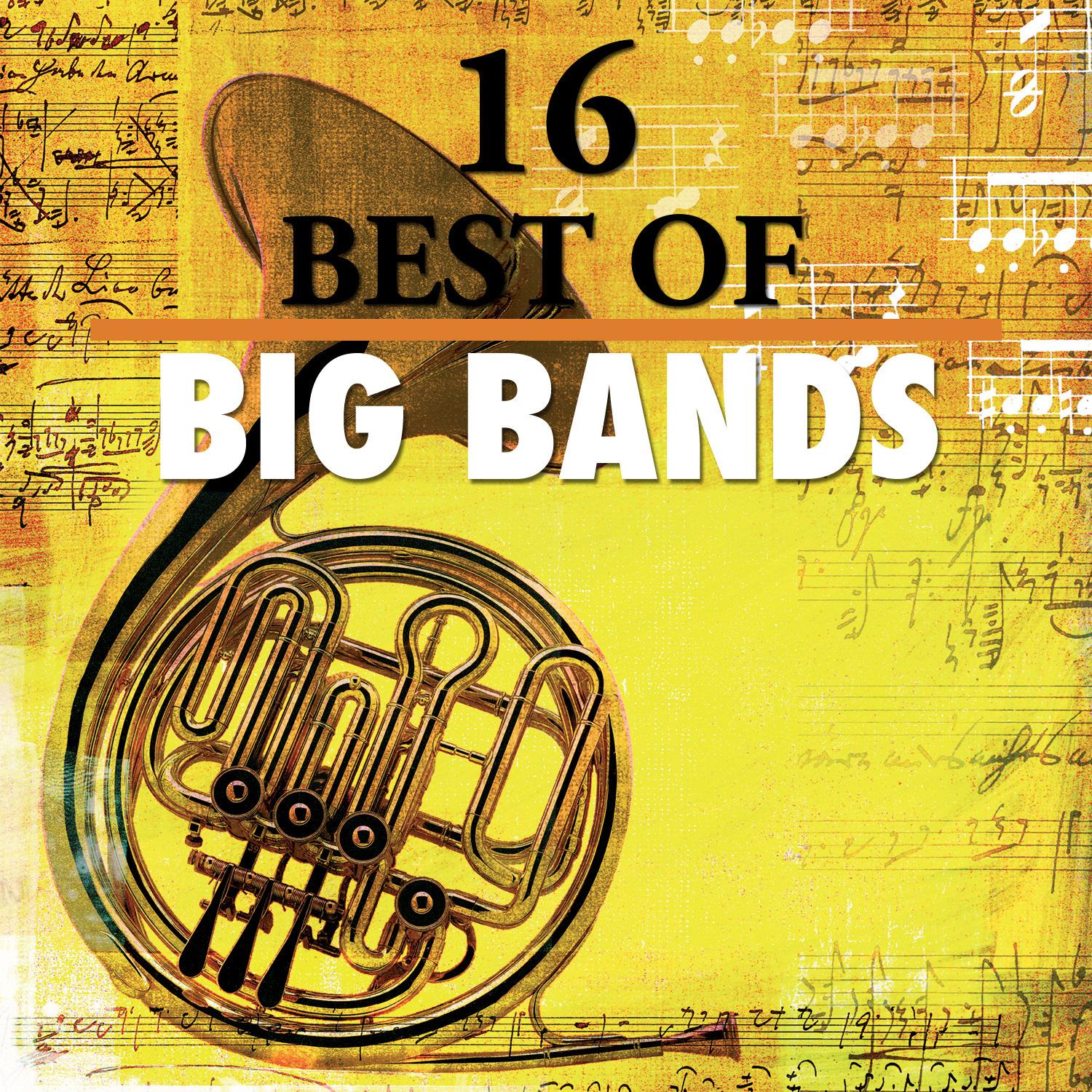 16 Best of Big Bands