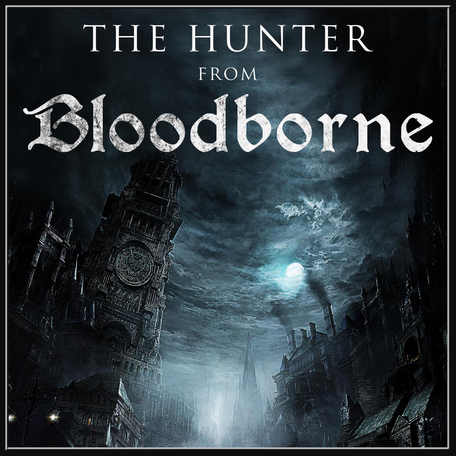 The Hunter (From "Bloodborne")专辑