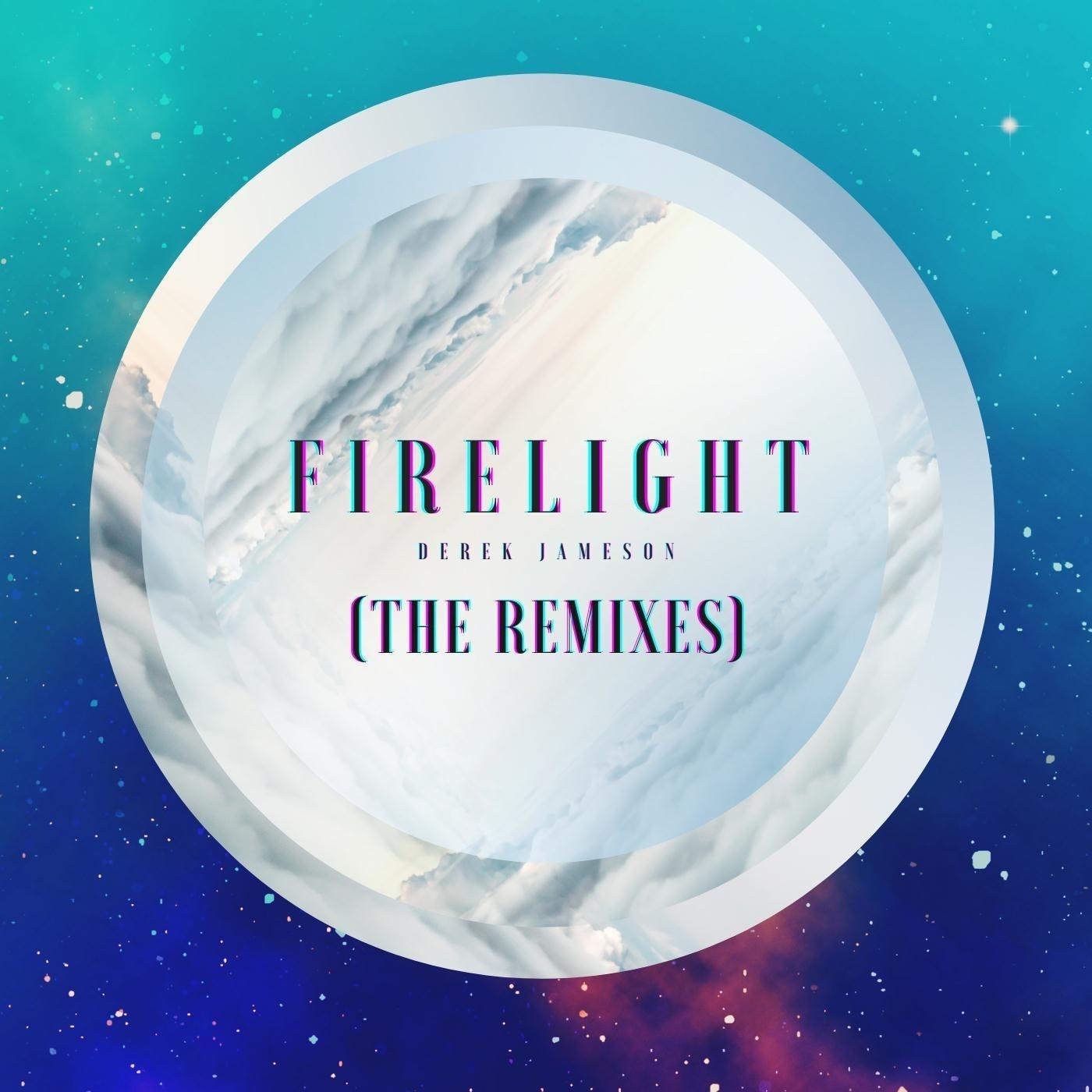 Firelight (The Remixes)