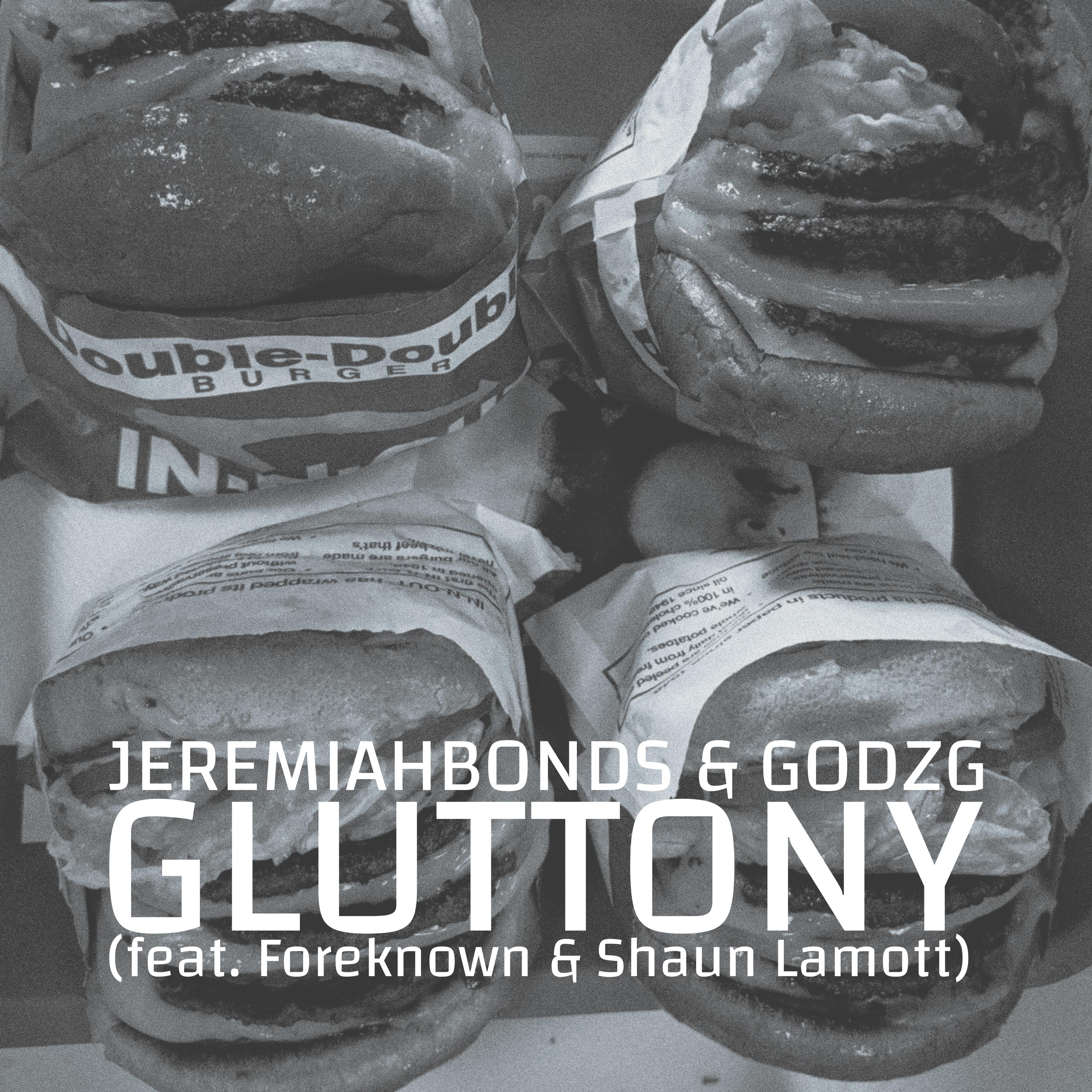 Jeremiah Bonds - GLUTTONY (feat. Foreknown & Shaun Lamott) [Single]