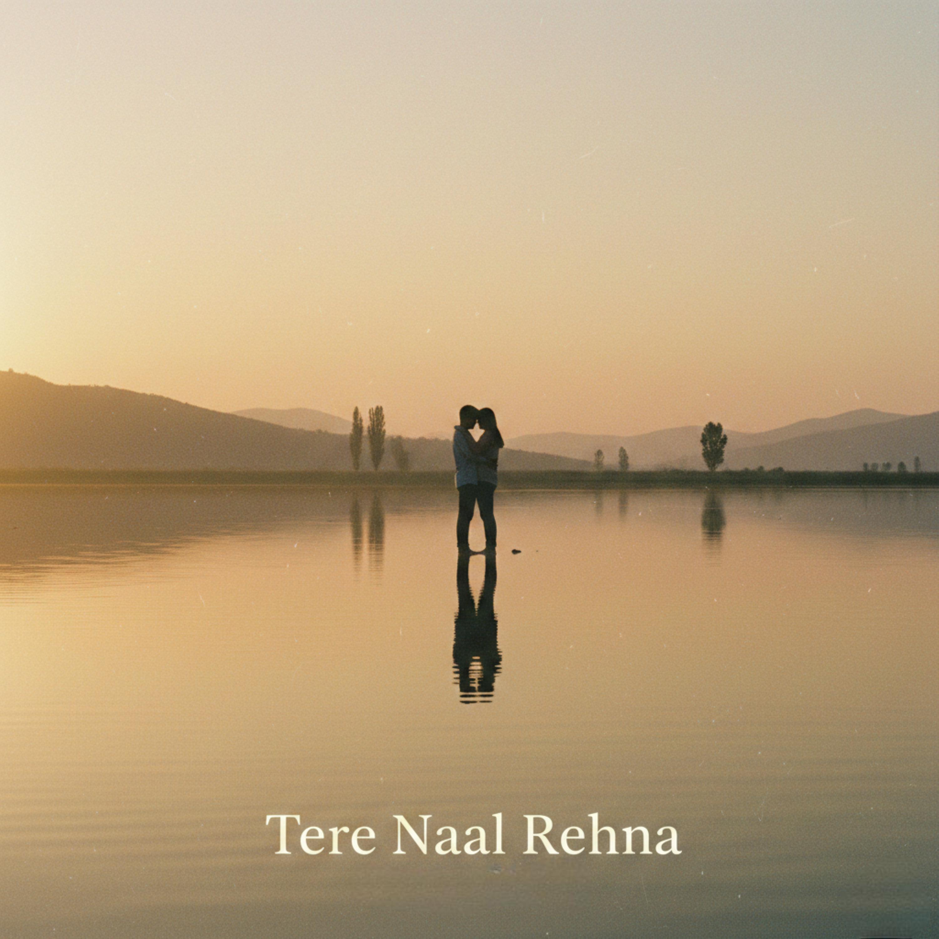 Tere Naal Rehna
