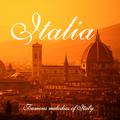 Italia: Famous Melodies of Italy