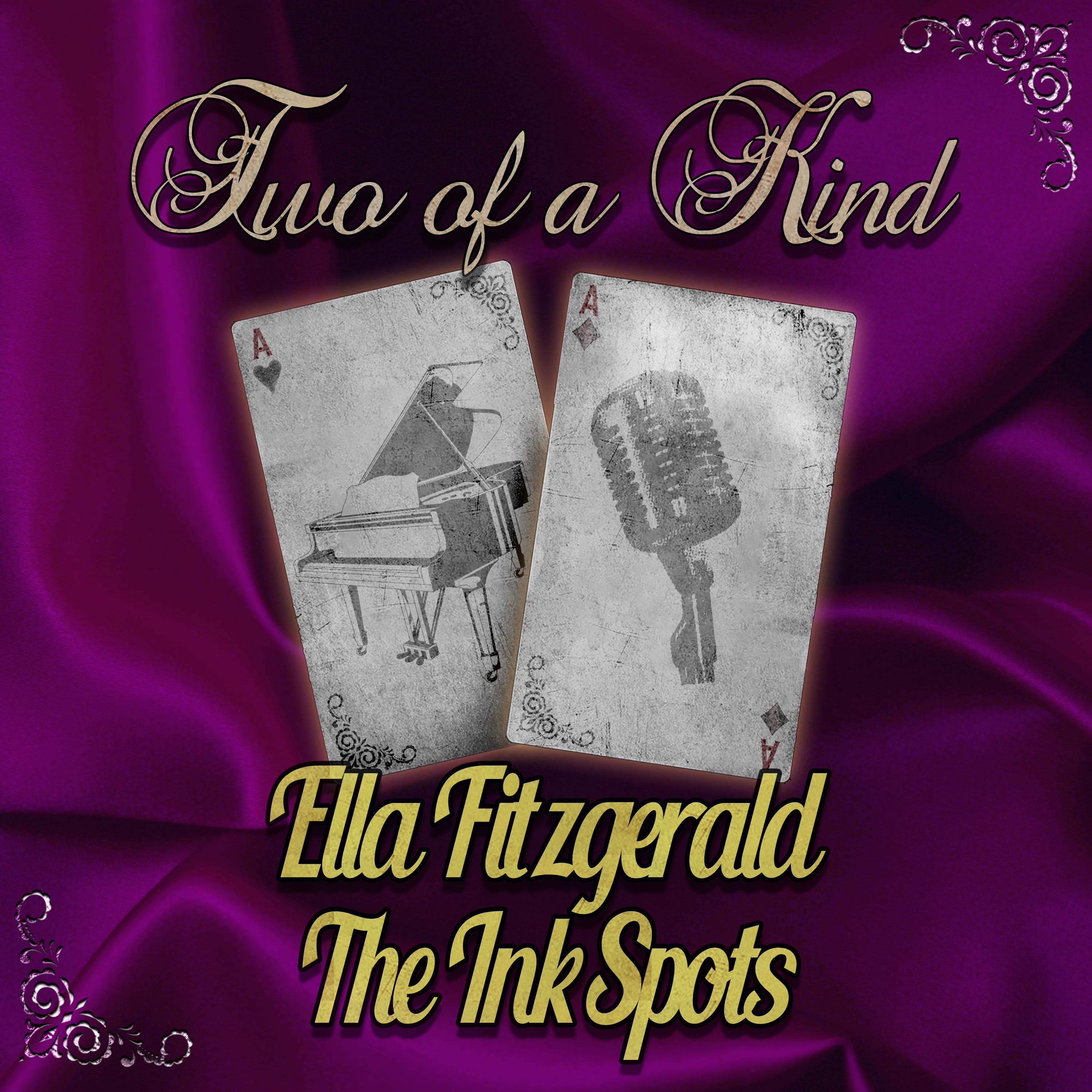 Two of a Kind: Ella Fitzgerald & The Ink Spots