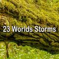 23 Worlds Storms