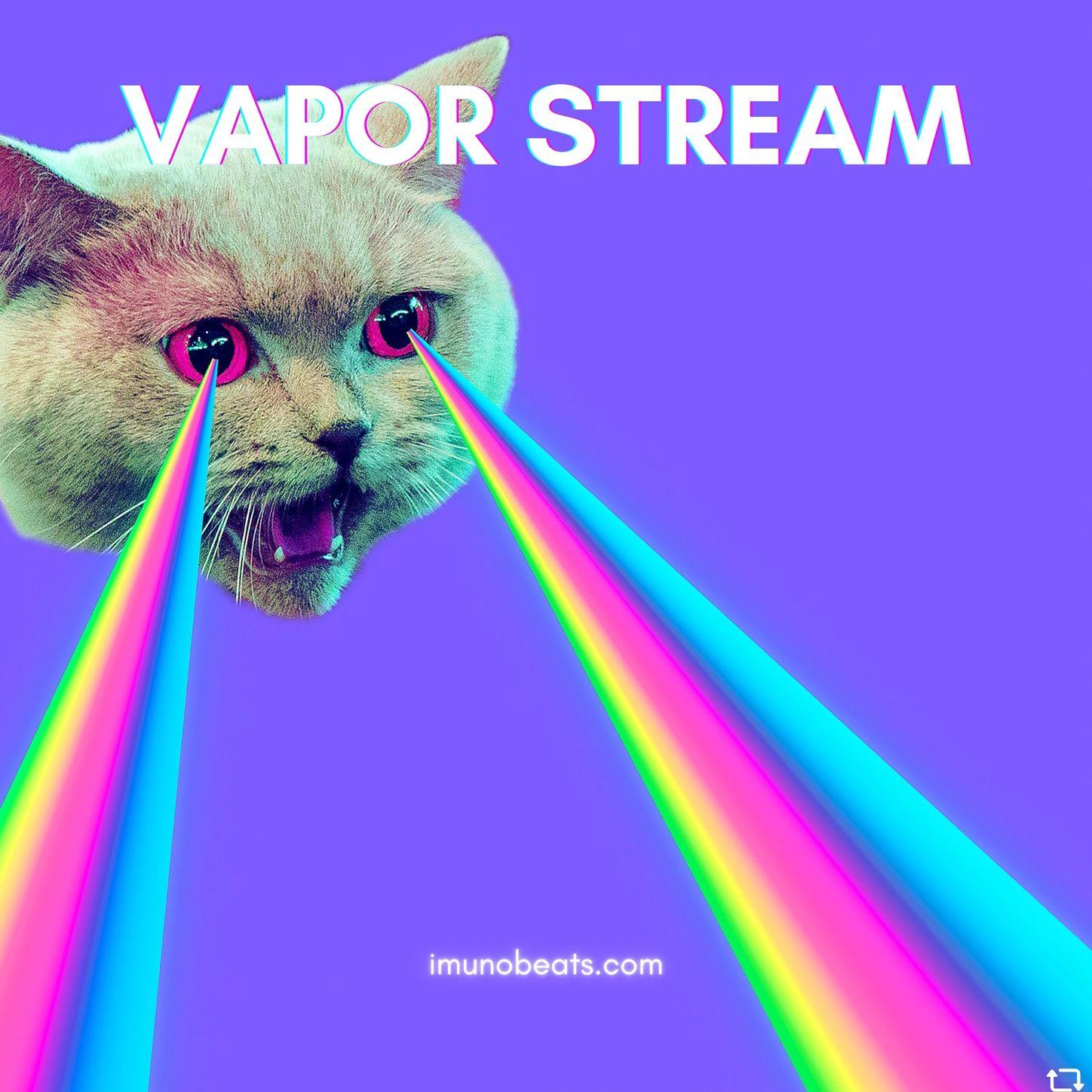 Vapor Stream