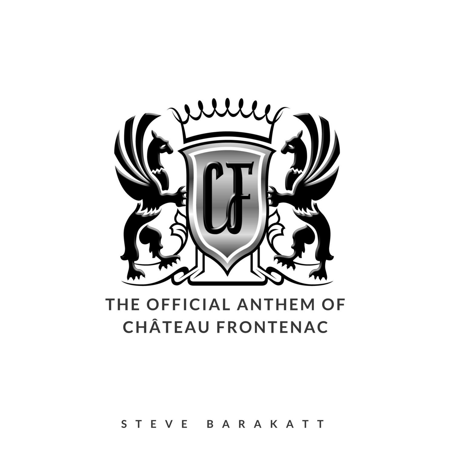 The Official Anthem of Château Frontenac