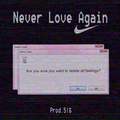 Never love again