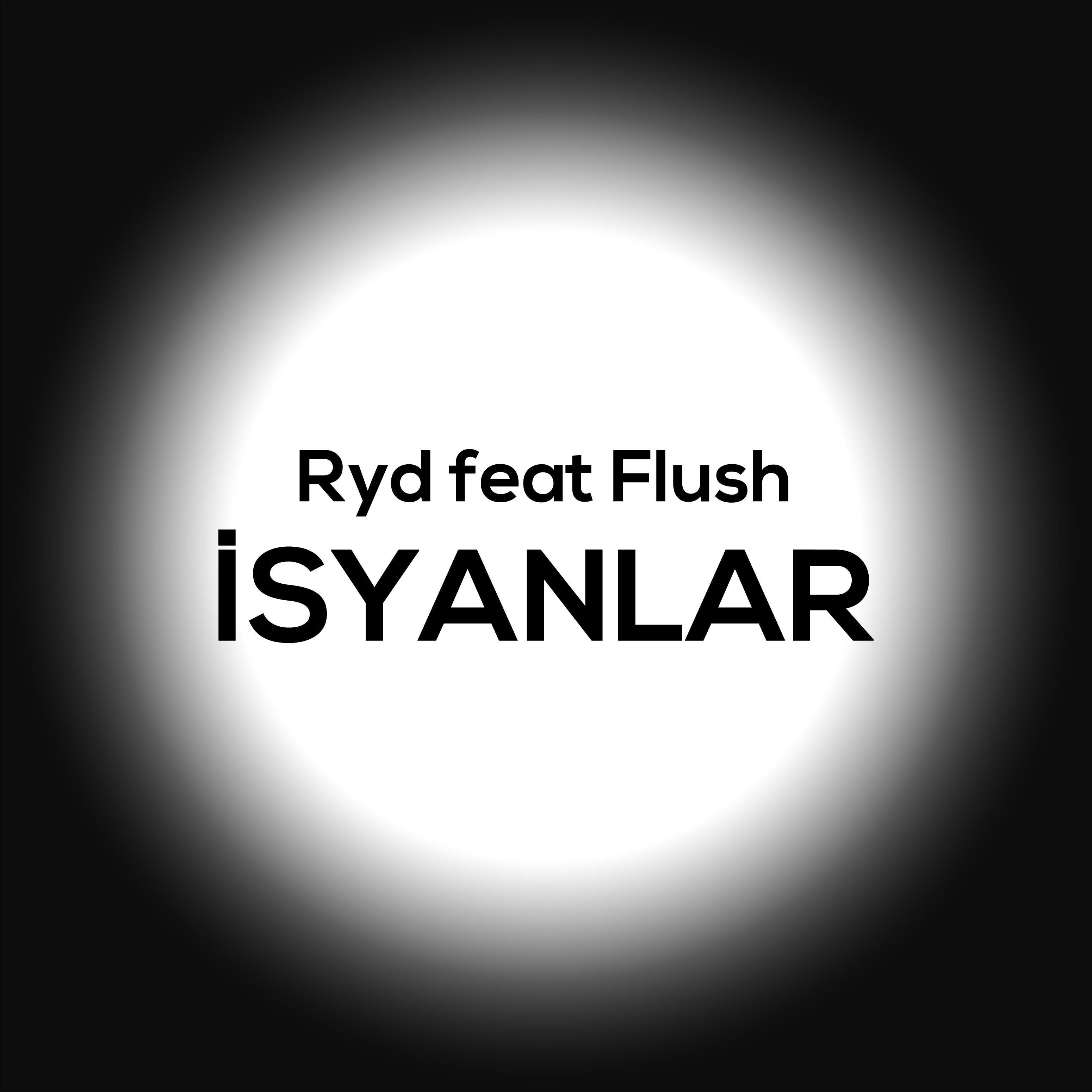 İsyanlar (feat. Flush)专辑