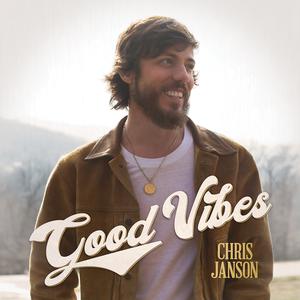 Good Vibes - Chris Janson (Karaoke Version) 带和声伴奏 （降6半音）