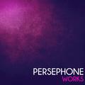 Persephone Works