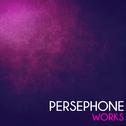 Persephone Works专辑