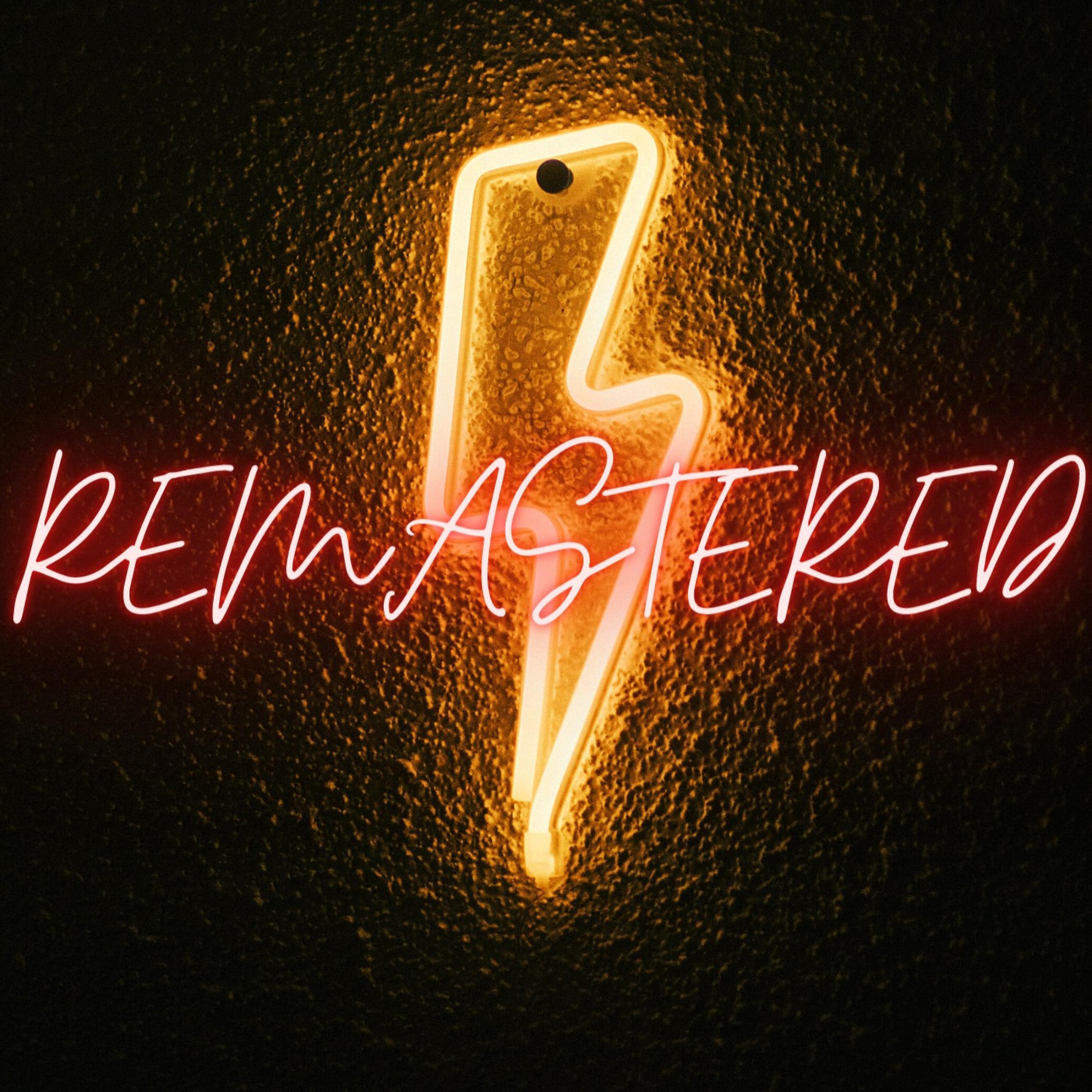Remastered