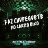 DJ Givenchy - Faz Chupequete no Carro Bixo