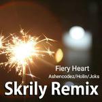 Fiery Heart (Skrily Remix)专辑