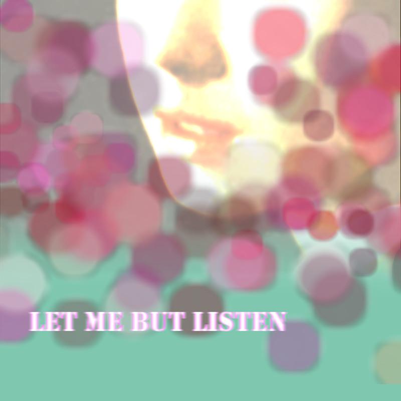 Let Me But Listen专辑