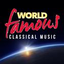 World Famous Classical Music专辑