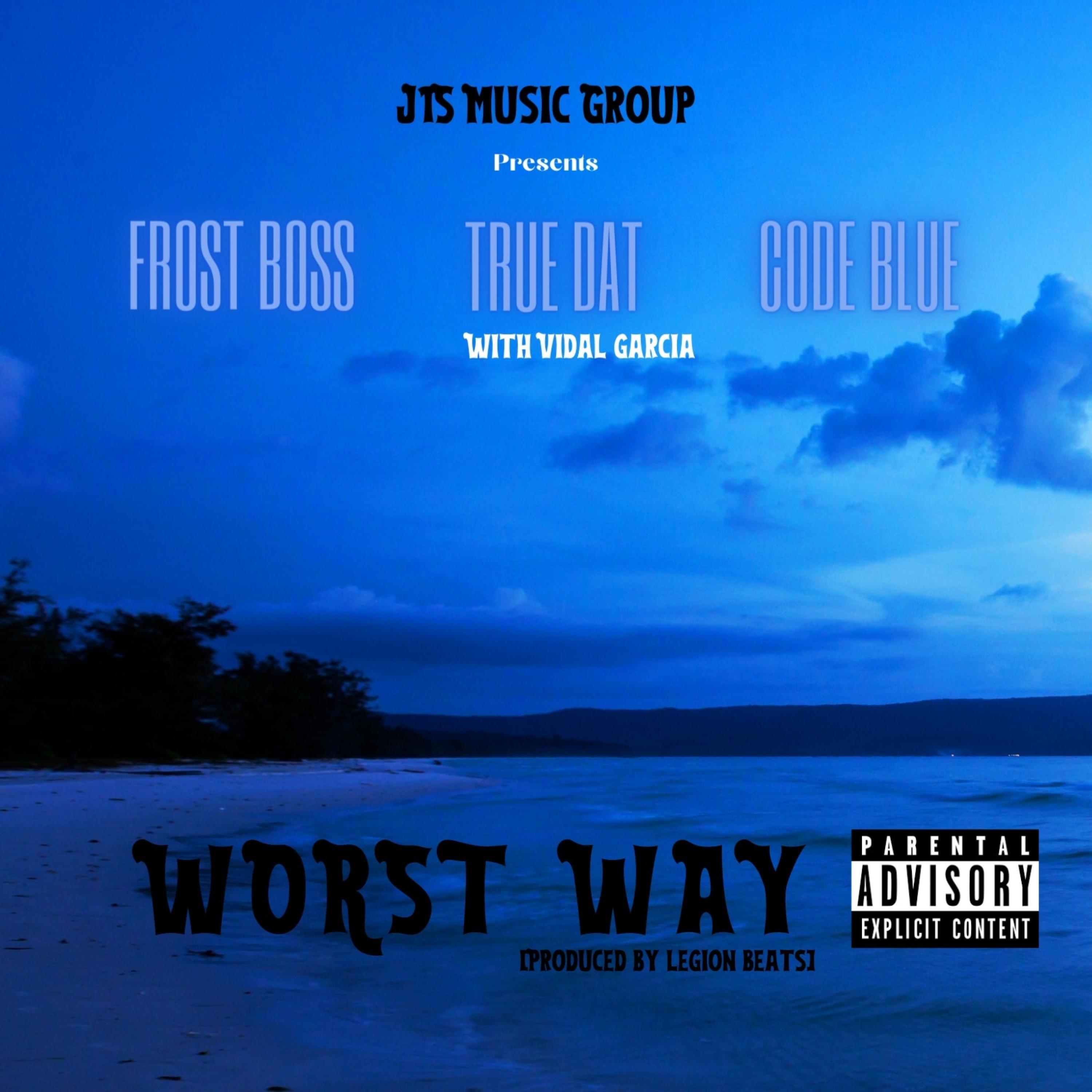 Worst Way (feat. True Dat & Code Blue)