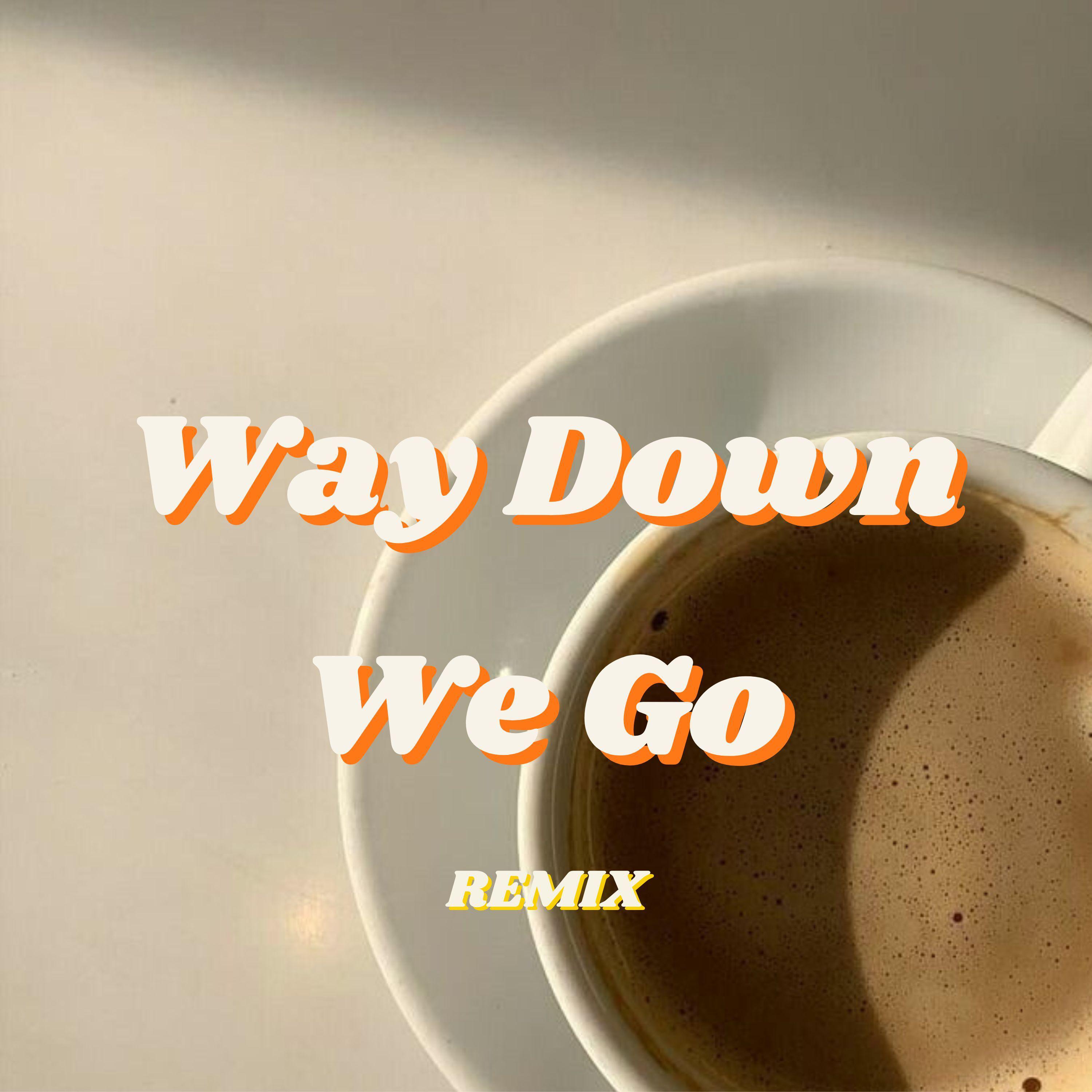 Bella DJ - Way Down We Go (Remix)