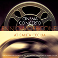 Cinema Concerto: Ennio Morricone at Santa Cecilia