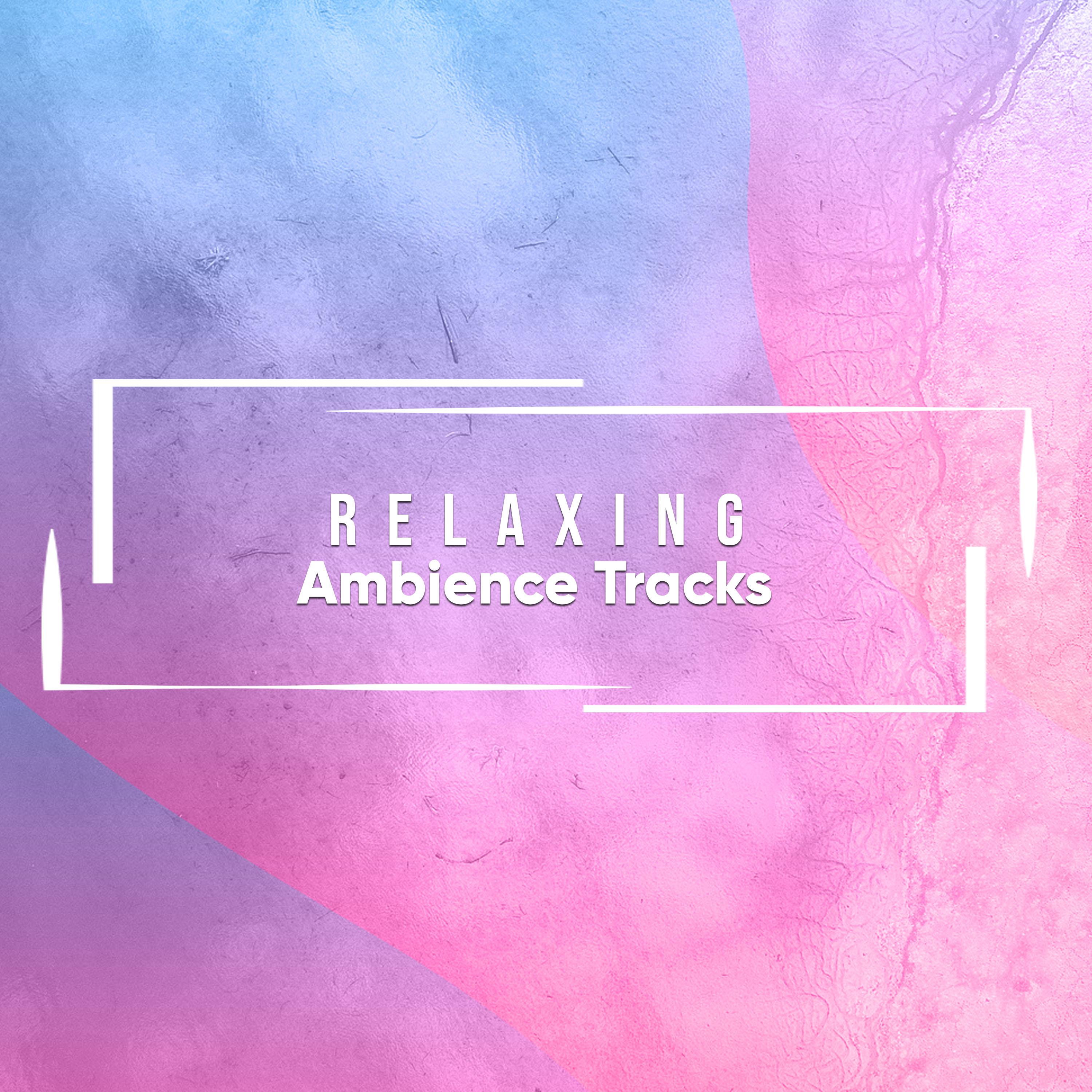 16 Relaxing Ambience Tracks to Clear your Mind专辑