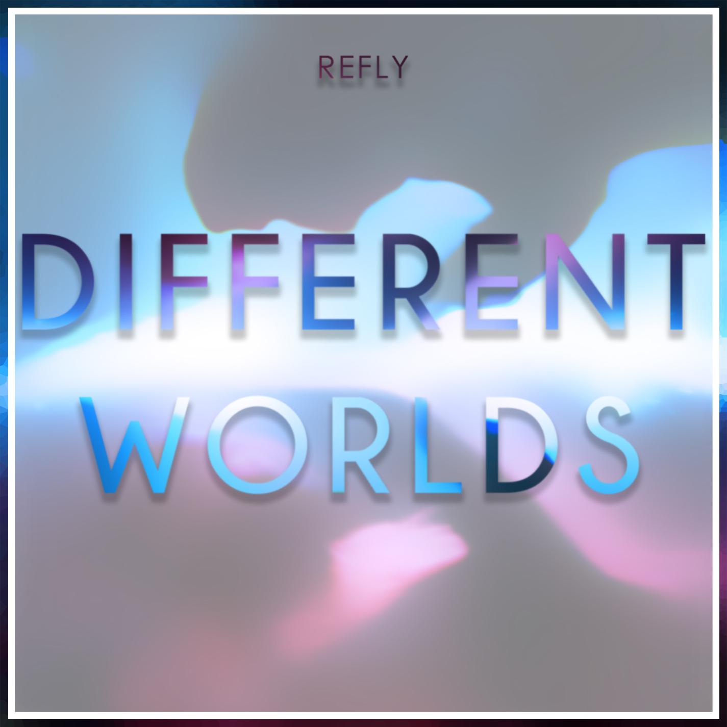 Different Worlds