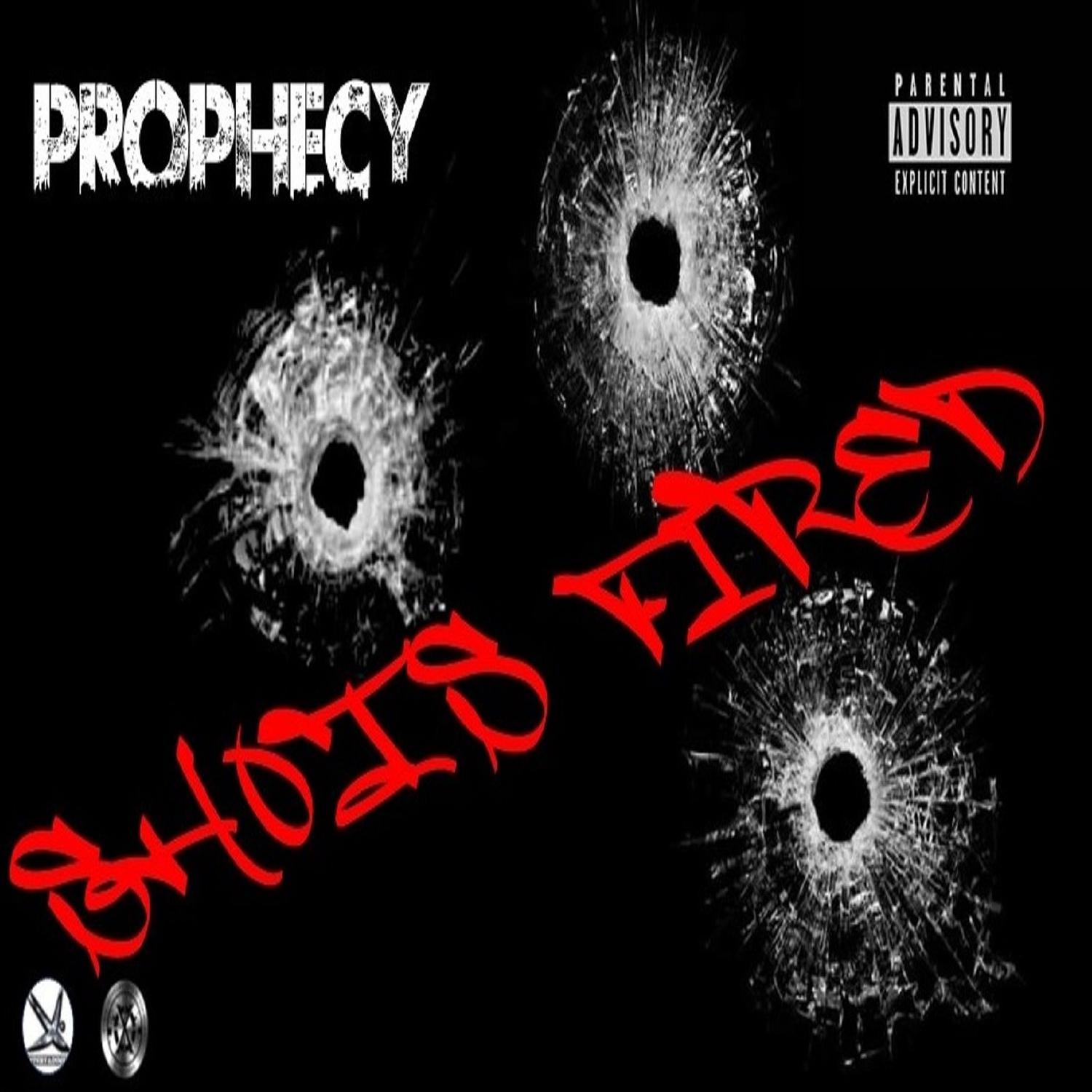 Prophecy - Shots Fired