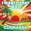 Conkarah - I Want It That Way