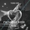 Young Kidd - I'm In Love With You