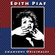 Edith Piaf: Chansons Originales