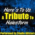 Here's to Us (A Tribute to Halestorm) - Single