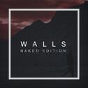 Walls (Naked Edition)专辑