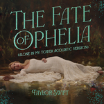 The Fate of Ophelia (Alone In My Tower Acoustic Version)专辑