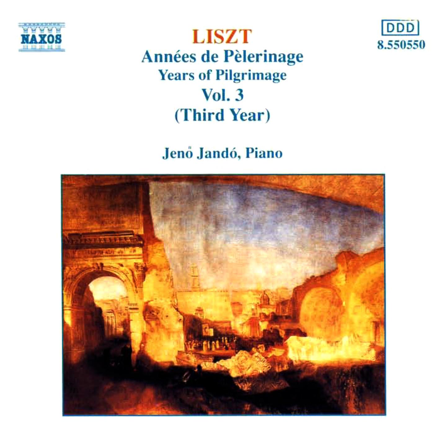 LISZT: Annees de Pelerinage, Vol. 3