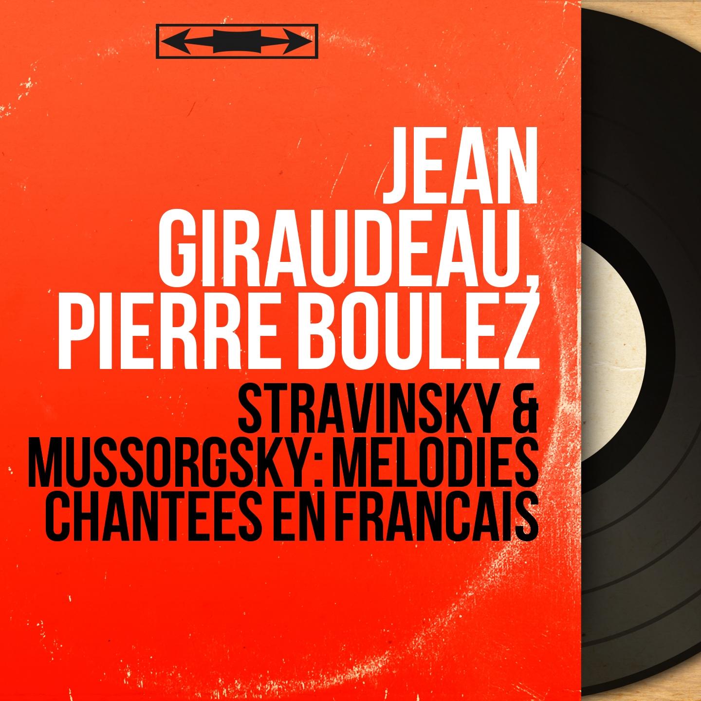 Stravinsky & Mussorgsky: Mélodies chantées en français (Mono Version)