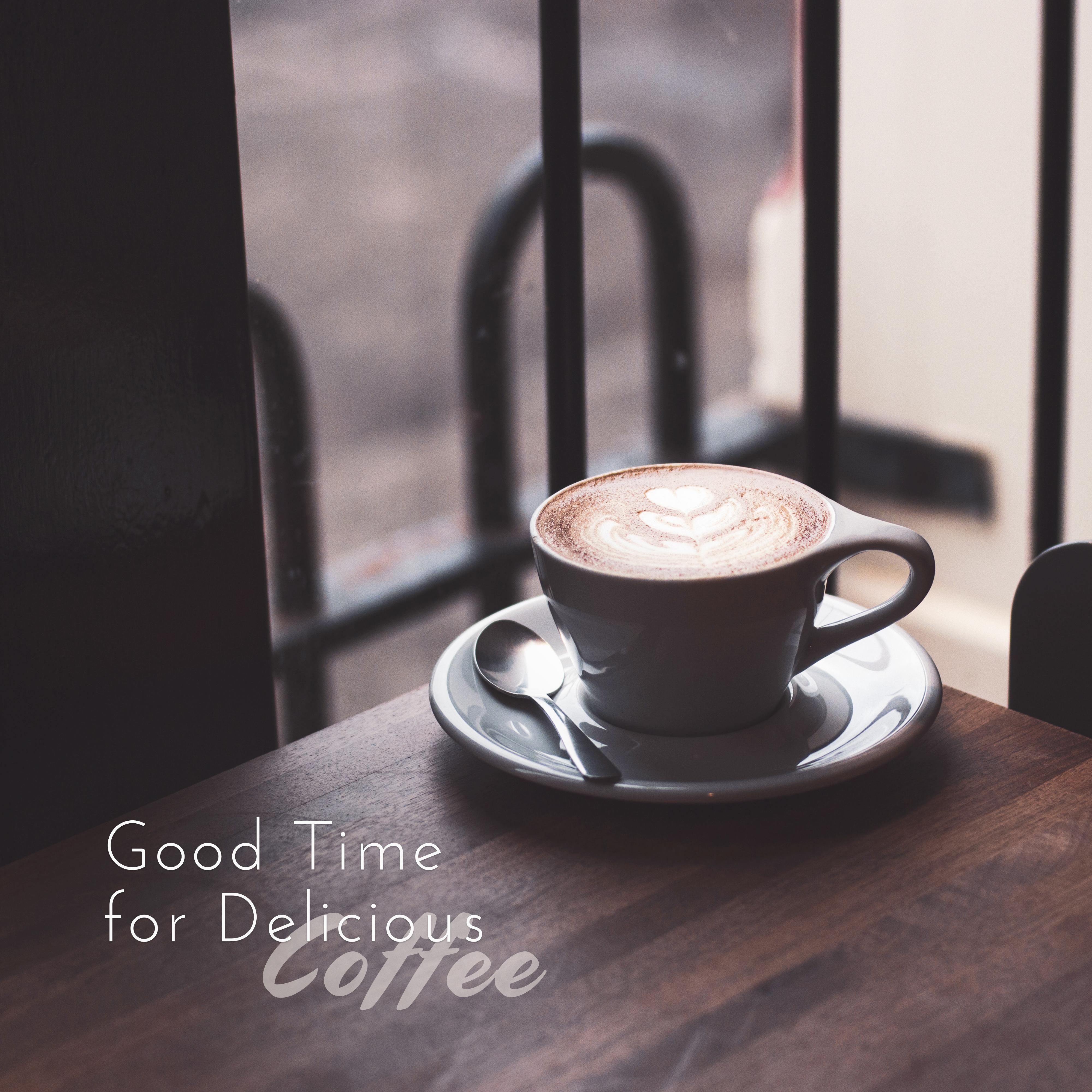 Good Time for Delicious Coffee: 15 Instrumental Jazz Music for Cafe, Relaxing Atmosphere with Soft & Sentimental Melodies