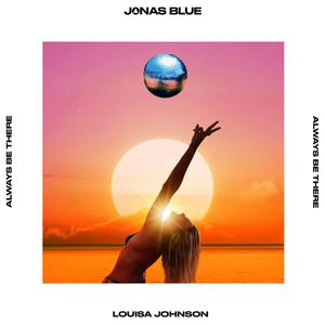 Jonas Blue & Louisa Johnson – Always Be There (Pre-V) 带和声伴奏 （升2半音）