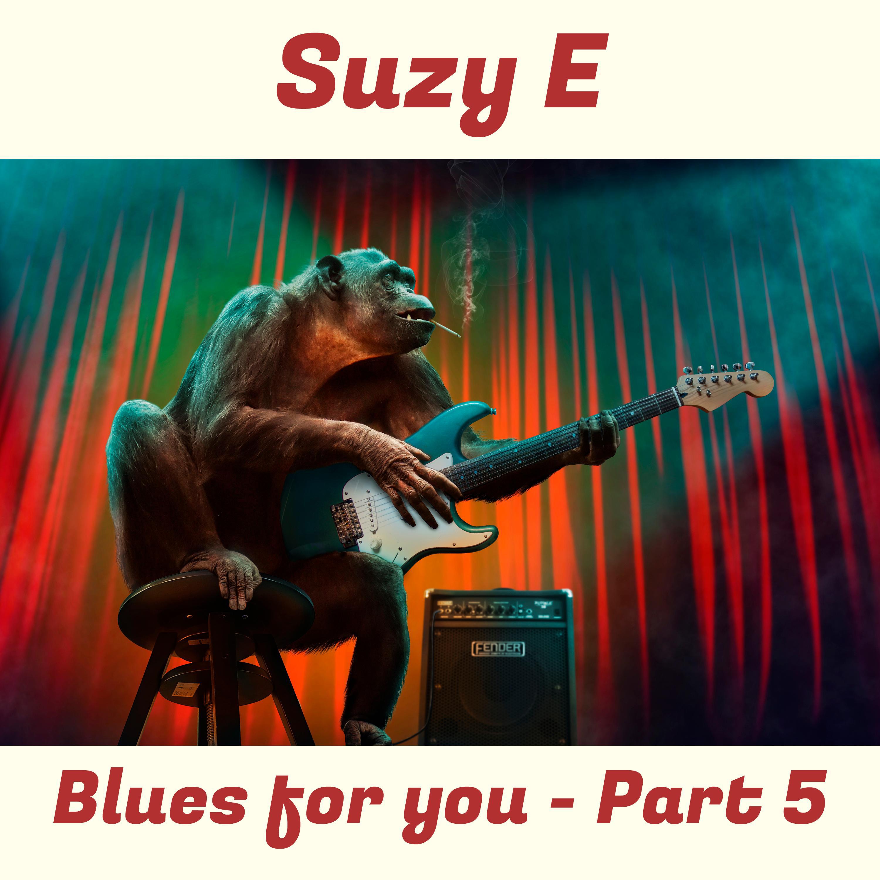 Suzy E - Wrong blues
