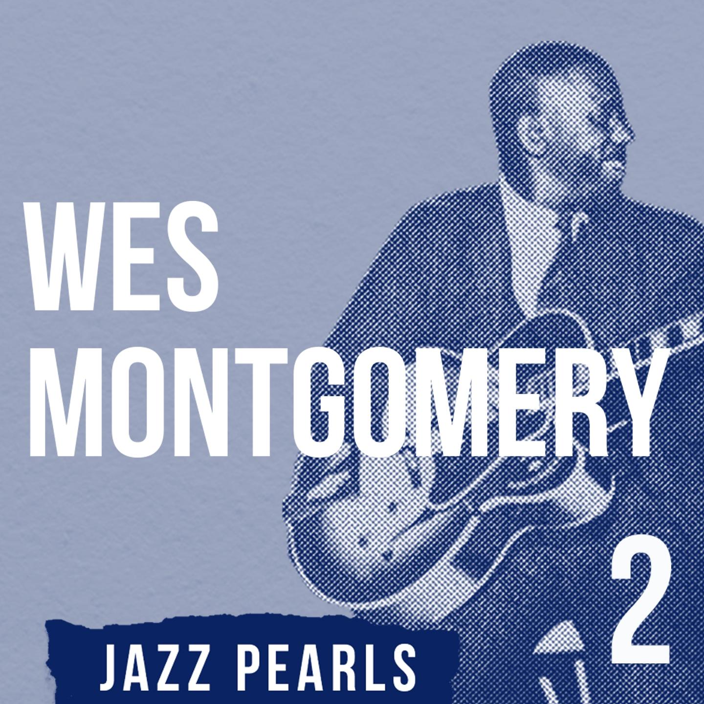 Wes Montgomery, Jazz Pearls 2