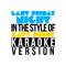 Last Friday Night (In the Style of Katy Perry) [Karaoke Version] - Single专辑