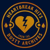 Heartbreak Hits from the Dusty Archives