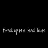 Breakup In A Small Town-Sam Hunt伴奏