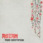 Asian Pure Meditation专辑