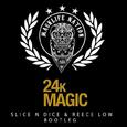 24K Magic (Slice N Dice & Reece Low Bootleg Remix)