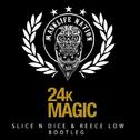 24K Magic (Slice N Dice & Reece Low Bootleg Remix)专辑