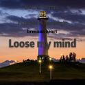 Loose my mind专辑