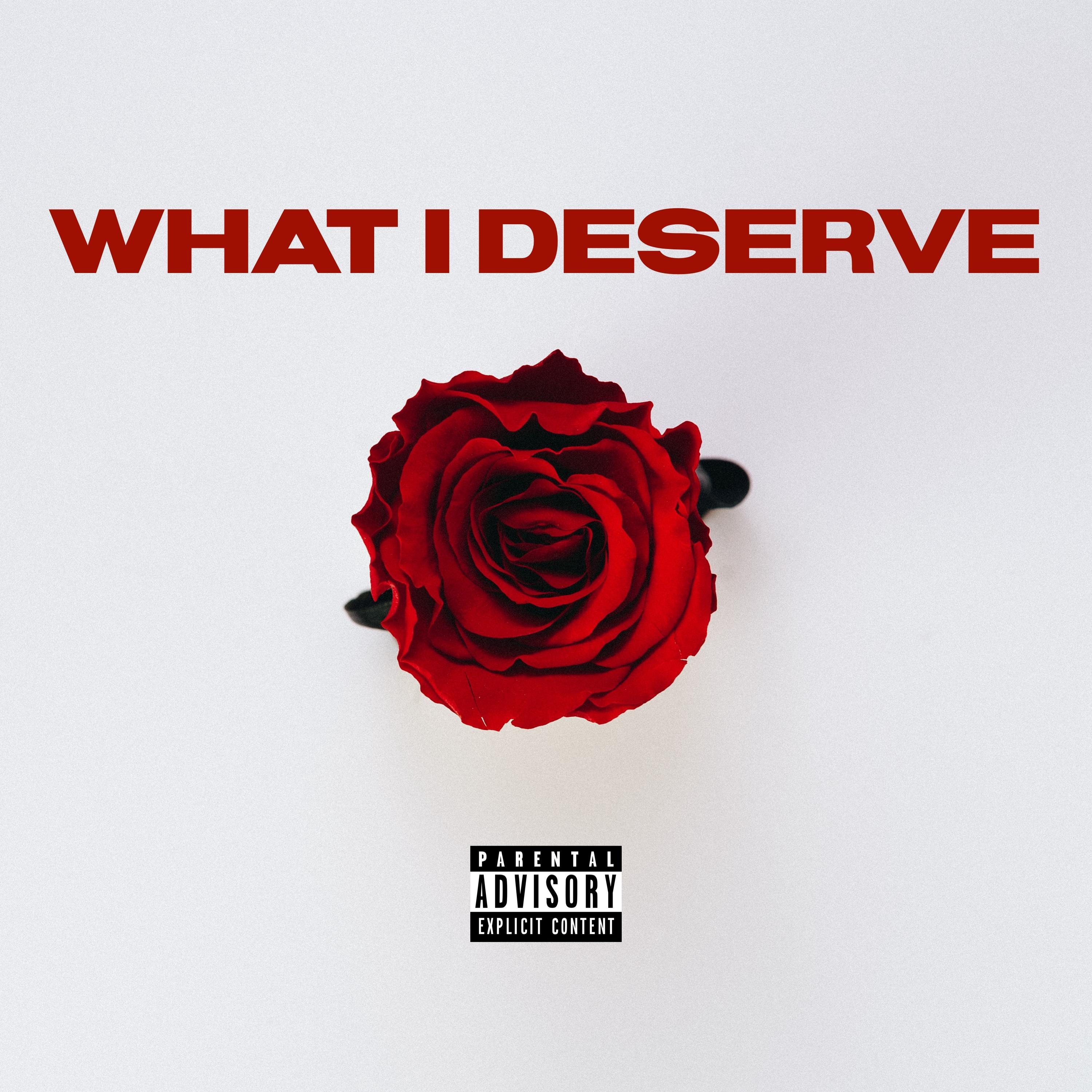 What I Deserve