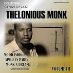 Genius of Jazz - Thelonious Monk, Vol. 3 (Digitally Remastered)专辑