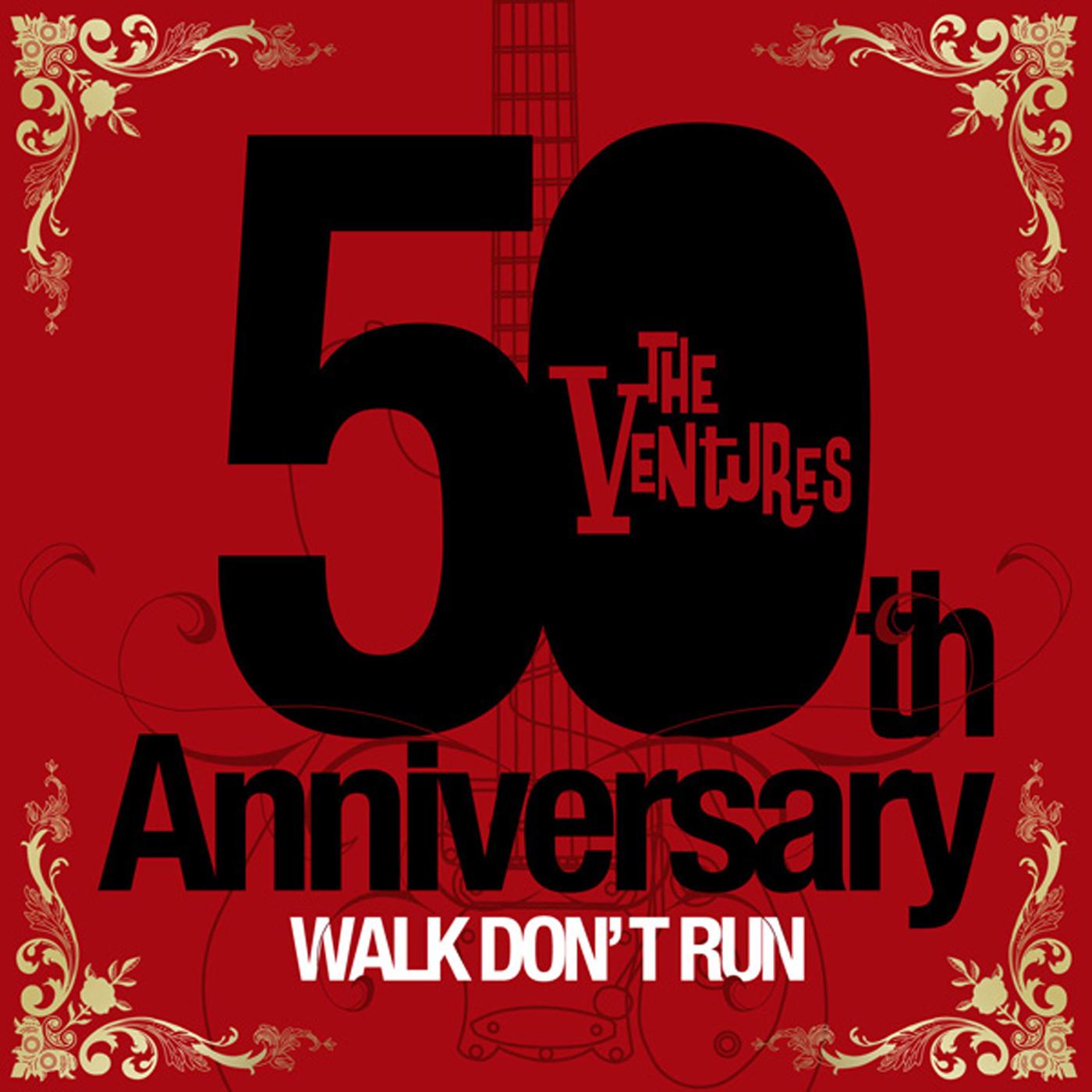 50th Anniversary  Walk Don't Run