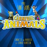 Camille Saint-Saëns: The Carnival of the Animals... Conducted and Narrated by Leonard Bernstein